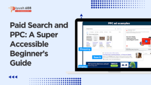 Paid Search and PPC: A Super Accessible Beginner’s Guide