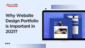 Why Website Design Portfolio is Important in 2021?
