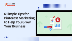 6 Simple Tips for Pinterest Marketing to Help You Grow Your Business