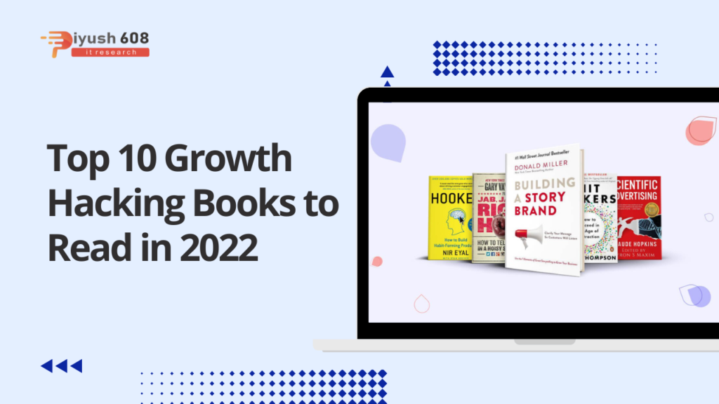 Top 10 Growth Hacking Books to Read in 2022 - Piyush608