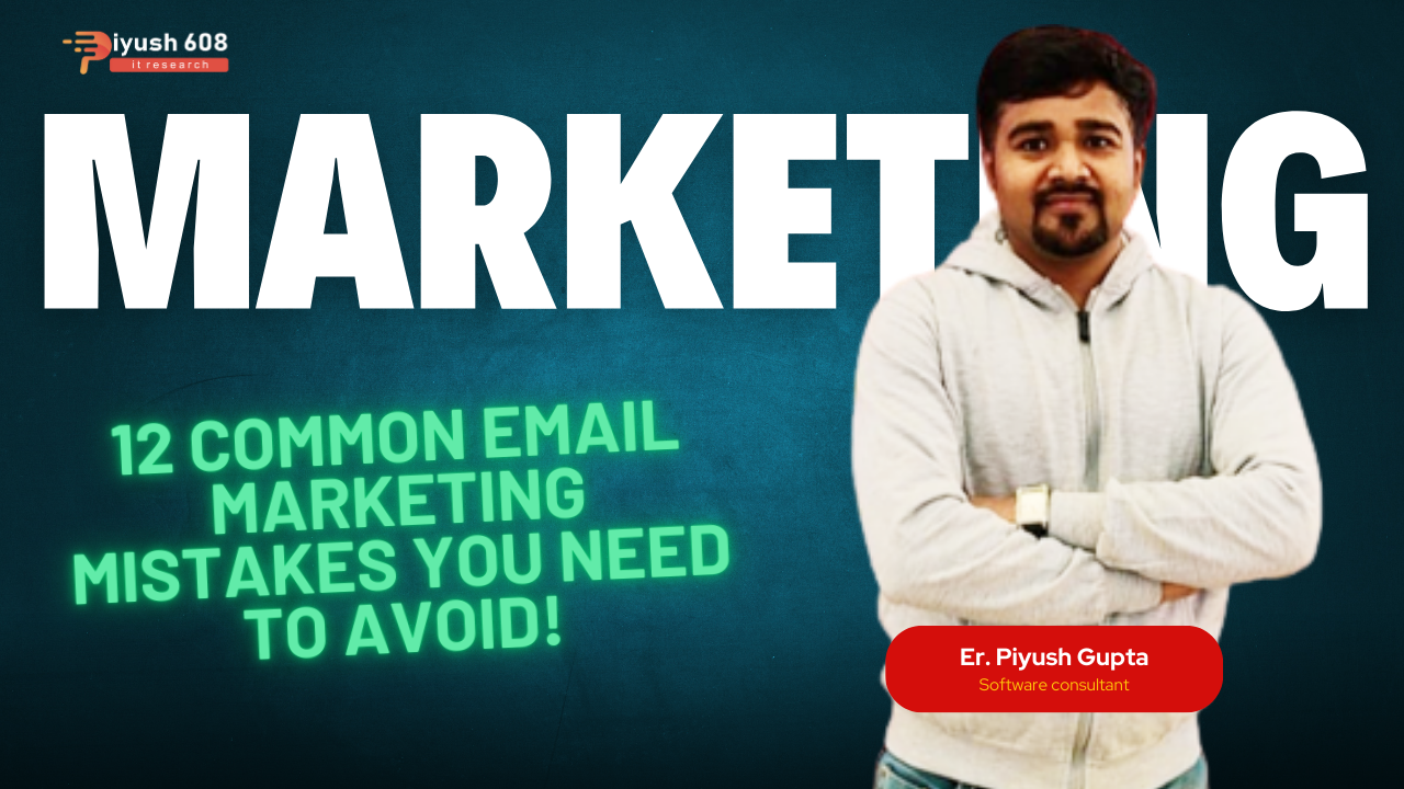 12 Common Email Marketing Mistakes You Need To Avoid