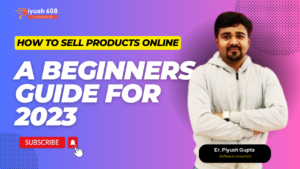 How to Sell Products Online: A Beginners Guide for 2023
