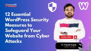 12 Essential WordPress Security Measures to Safeguard Your Website from Cyber Attacks