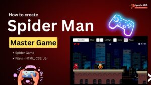 How to Make Spider Man Master Game using JS