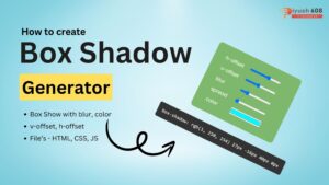 Create Box Shadow Generator in HTML, CSS, JS