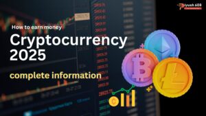 How to earn money from cryptocurrency? 2025 complete information