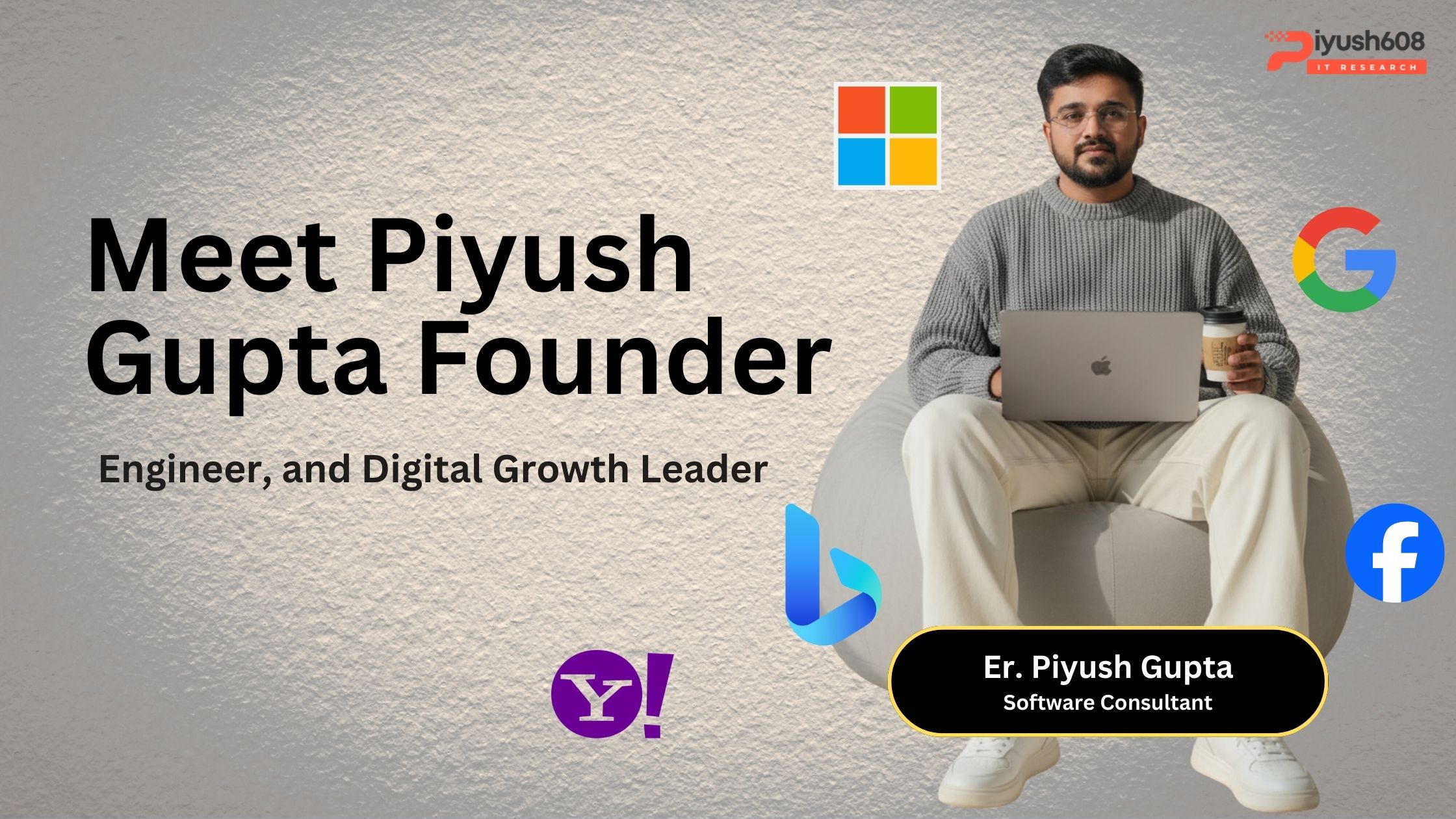 Meet Piyush Gupta Founder